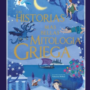 LAS HISTORIAS MÁS BELLAS DE LA MITOLOGíA GRIEGA VV.AA. 2017