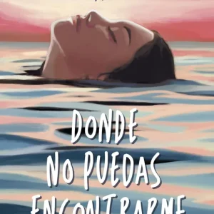 Donde no puedas encontrarme Molina, Tamara 2024
