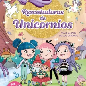 Rescatadoras de Unicornios 11 - Viaje al País de los Gnomos 2026