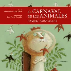 El carnaval de los animales Abad, José Antonio 2021