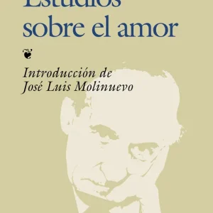 ESTUDIOS SOBRE EL AMOR Ortega Y Gasset, Jose 2006
