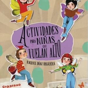 Actividades para niñas que vuelan alto Díaz Reguera, Raquel 2025
