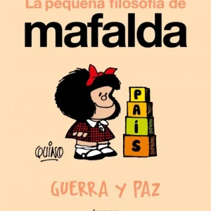 Guerra y paz (La pequeña filosofía de Mafalda) Quino 2026