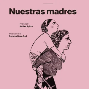 Nuestras madres Ruiz Palà, Gemma 2024