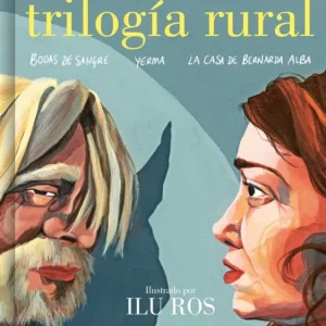 Una trilogía rural (Bodas de sangre, Yerma y La casa de Bernarda Alba) GARCÍA LORCA, FEDERICO 2022