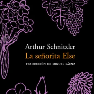 La señorita Else Schnitzler, Arthur 2012