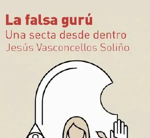 La falsa gurú Vasconcellos Soliño, Jesús 2026