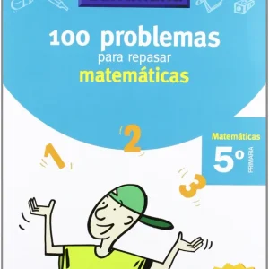 VACAIONES 100 PROBLEMAS PARA REPASAR MATEMATICAS 5 PRIMARIA SANTILLANA Varios autores