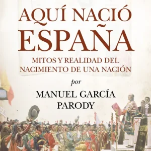 Aquí nació España 2026