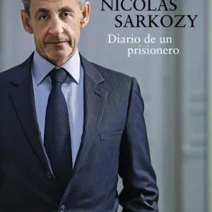 Diario de un prisionero Nicolas Sarkozy 2026