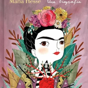 Frida Kahlo. Una biografía Hesse, María 2024