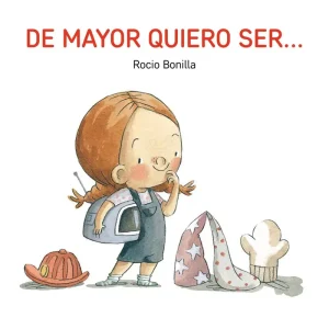 DE MAYOR QUIERO SER... BONILLA, ROCIO 2026