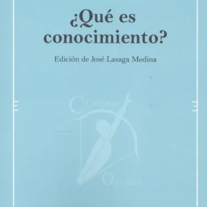¿Qué es conocimiento? ORTEGA Y GASSET, JOSÉ 2025