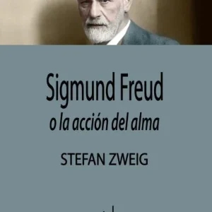 Sigmund Freud, o la accion del alma 2026