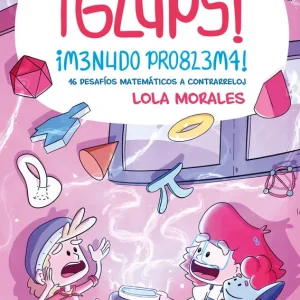 ¡Glups! ¡Menudo problema! Morales, Lola 2025