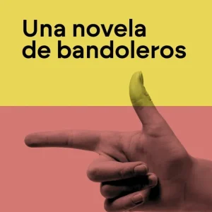 Una novela de bandoleros 2026