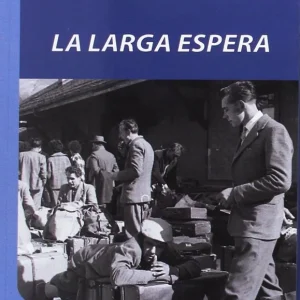 LA LARGA ESPERA Vilanova, Fidel 2017
