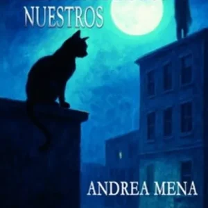 La muerte de los nuestros Mena, Andrea 2026