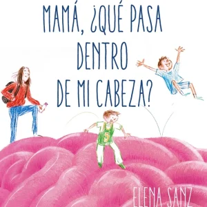 Mamá, ¿qué pasa dentro de mi cabeza? 2026