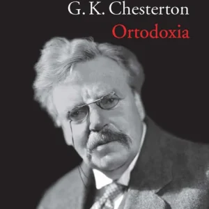 Ortodoxia Chesterton, G.K. 2013