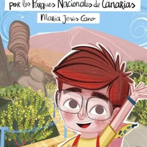 Los viajes de Tanausú por los Parques Nacionales de Canarias Cano, Maria Jesús 2025