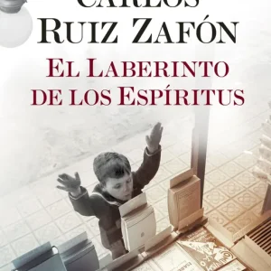 EL LABERINTO DE LOS ESPÍRITUS Ruiz Zafón, Carlos 2018
