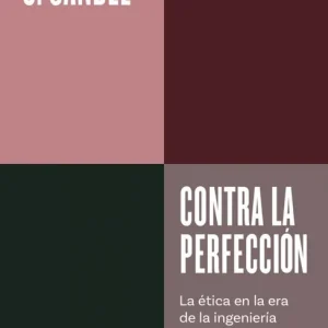 Contra la perfección Sandel, Michael J. 2024
