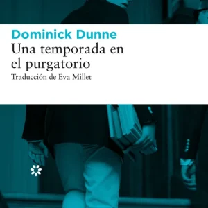 UNA TEMPORADA EN EL PURGATORIO DUNNE, DOMINICK 2016