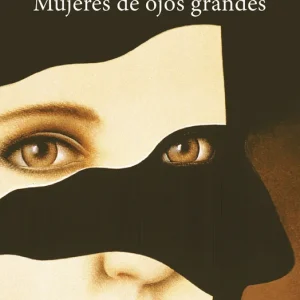 Mujeres de ojos grandes Mastretta, Ángeles 2025