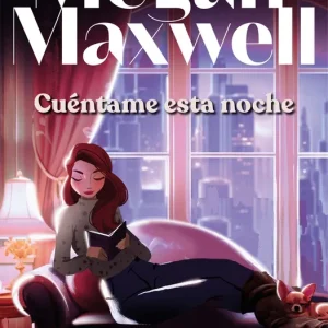 Cuéntame esta noche Maxwell, Megan 2025