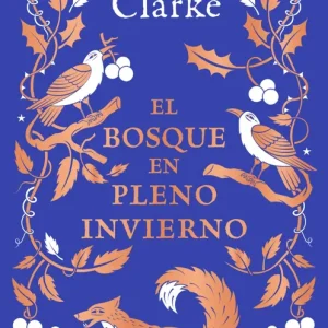 EL BOSQUE EN PLENO INVIERNO SUSANNA CLARKE 2025