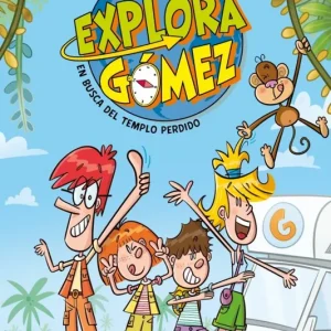 Los Exploragómez 1 - En busca del templo perdido Teresa Blanch 2026