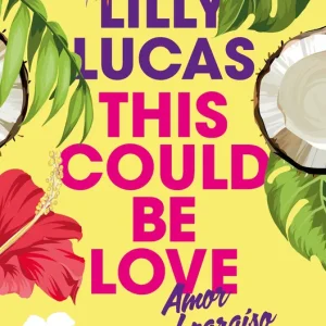 This Could Be Love Lilly Lucas 2026