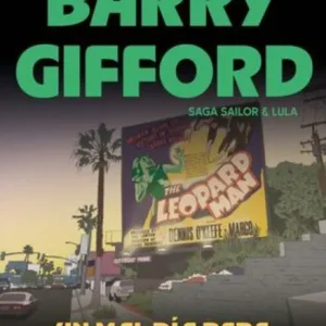 MAL DIA PARA EL HOMBRE LEOPARDO, UN Gifford, Barry 2026