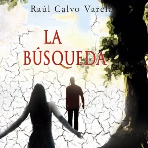 La búsqueda Calvo, Raúl 2016