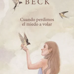 Cuando perdimos el miedo a volar BECK, RAQUEL 2024