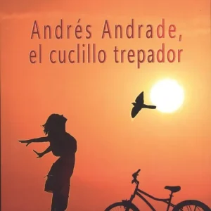 ANDRÉS ANDRADE, EL CUCLILLO TREPADOR Caramés Lage, José Luis 2018