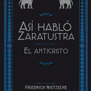ASÍ HABLÓ ZARATUSTRA / EL ANTICRISTO Nietzsche, Friedrich 2019
