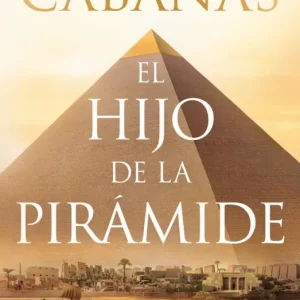 El hijo de la piramide Cabanas, Antonio 2026