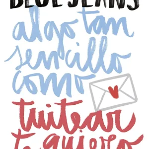 ALGO TAN SENCILLO COMO TUITEAR TE QUIERO Jeans, Blue 2018