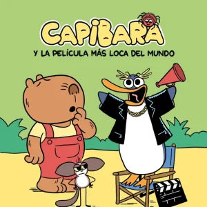 Capibara y la película más loca del mundo Carla Gracia Mercadé 2026