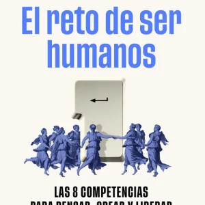 El reto de ser humanos 2026