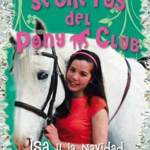 Isa y la Navidad en el Pony Club Gregg, Stacy 2010