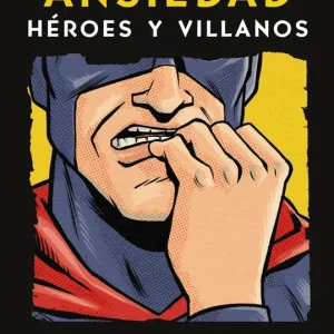 Ansiedad. Héroes y villanos Lagi, Dani 2026