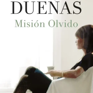 MISIÓN OLVIDO Dueñas, María 2018