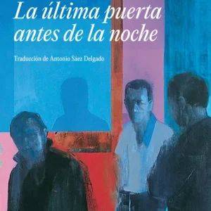 La última puerta antes de la noche Lobo Antunes, António 2025