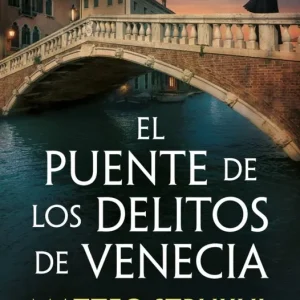 Puente de los delitos de venecia Strukul, Matteo 2026