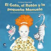 El Gato, el Ratón y la pequeña Manuela Kalachnik, Svetlana 2020