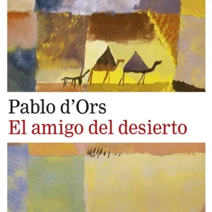 El amigo del desierto- 2020 d'Ors, Pablo 2020