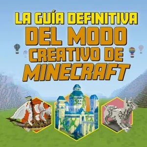 La guía definitiva del modo creativo de Minecraft Vv.Aa.3 2025
